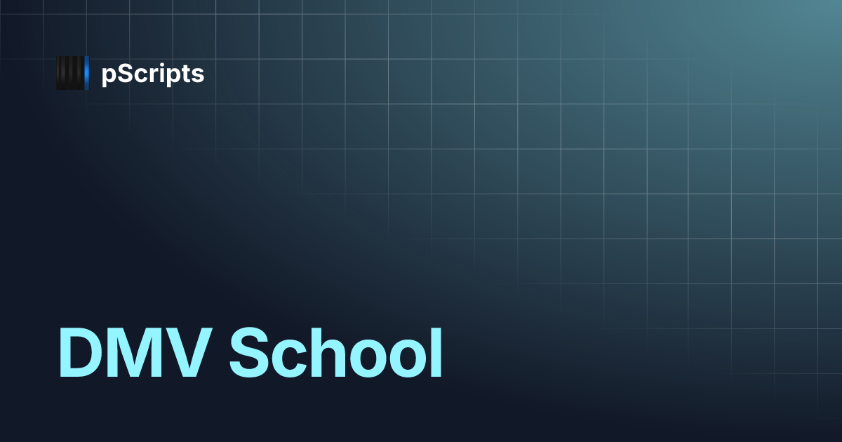 DMV School | pScripts